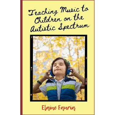 Teaching Music to Children on the Autistic Spectrum