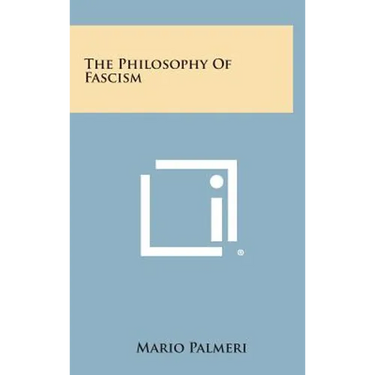 The Philosophy of Fascism