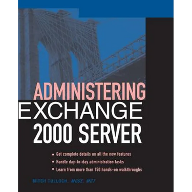Administering Exchange Server 2000