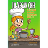 Lil vegan chef: A fun vegan cookbook for children