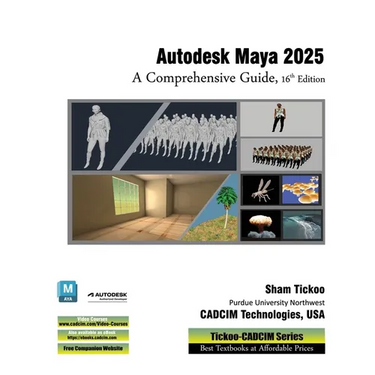 Autodesk Maya 2025: A Comprehensive Guide, 16th Edition