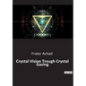 Crystal Vision Trough Crystal Gazing