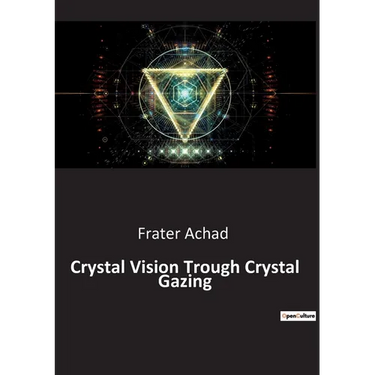 Crystal Vision Trough Crystal Gazing