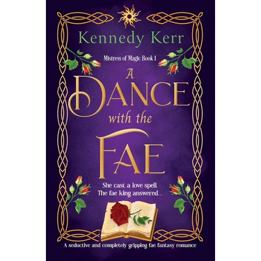 A Dance with the Fae: A seductive and completely gripping fae fantasy romance