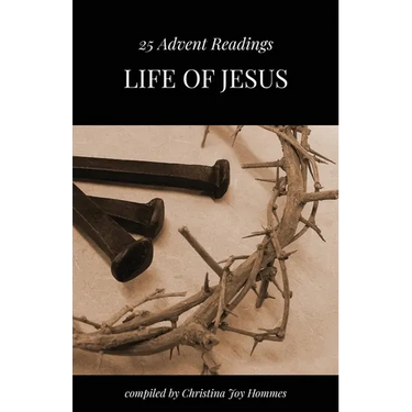 Life of Jesus: Daily Bible Readings for the Christmas Season