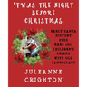 'Twas the Night Before Christmas: Early Santa History Plus Rare 1821 Children's Friend With Old Santeclaus