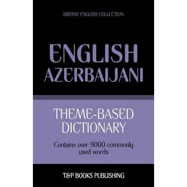 Theme-based dictionary British English-Azerbaijani - 9000 words