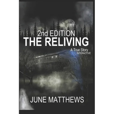 THE RELIVING 2nd Edition: An Interactive True Story