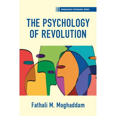 The Psychology of Revolution
