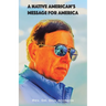 A Native American's Message for America
