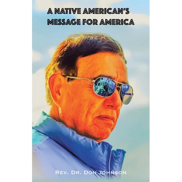 A Native American's Message for America