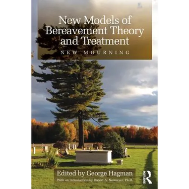 New Models of Bereavement Theory and Treatment: New Mourning