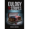 Eulogy for the Stripes