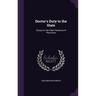Doctor's Duty to the State: Essays On the Public Relations of Physicians