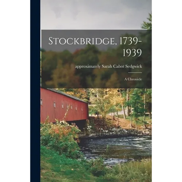 Stockbridge, 1739-1939; a Chronicle