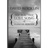 The Electric Love Song of Fleischl Berger