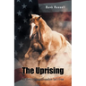 The Uprising: We Almost Forgot Freedom Isn't Free