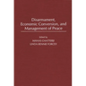 Disarmament, Economic Conversion, and Management of Peace