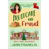 Fruitcake and Fraud: Book 3 of The Small Town Girl Mysteries