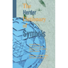 The Herder Dictionary of Symbols: Symbols from Art, Archaeology, Mythology, Literature, and Religion