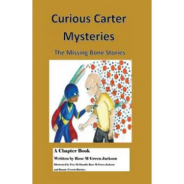 Curious Carter Mysteries - the Missing Bone Stories - English Version: English Version - Black and White Text