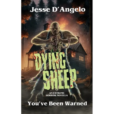 Dying Sheep: An Extreme Horror Novella