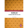 Hezbollah: A Regional Armed Non-State Actor