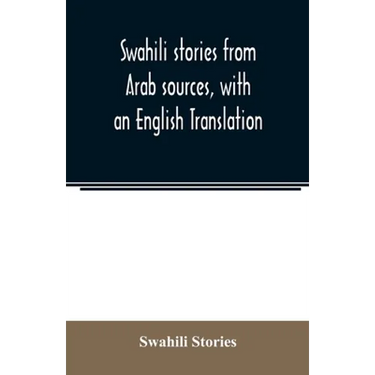 Swahili stories from Arab sources, with an English Translation