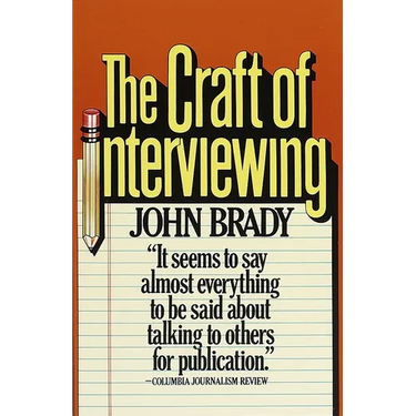 The Craft of Interviewing