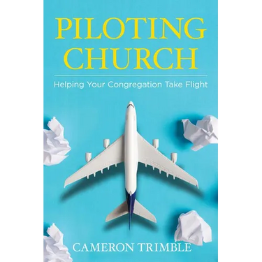 Piloting Church: Helping Your Congregation Take Flight