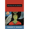Wrestling with the Questions: An Introduction to Contemporary Theologies