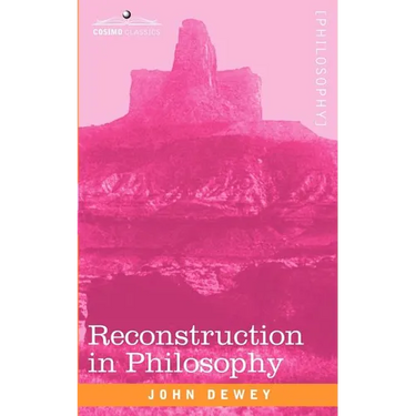 Reconstruction in Philosophy