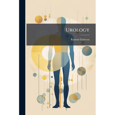 Urology: The Diseases of the Urinary Tract in Men and Women, a Book for Practitioners and Students