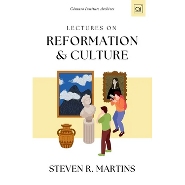 Reformation & Culture: Select Lectures