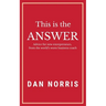 This Is the Answer: Advice for New Entrepreneurs from the World's Worst Business Coach