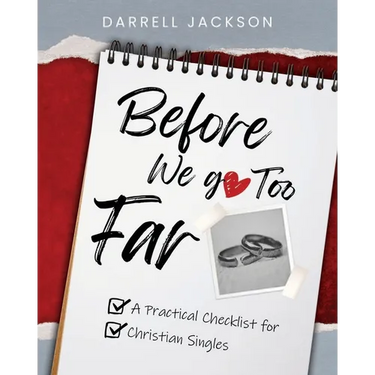 Before We Go Too Far: A Practical Checklist for Christian Singles