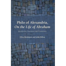 Philo of Alexandria, On the Life of Abraham: Introduction, Translation, and Commentary