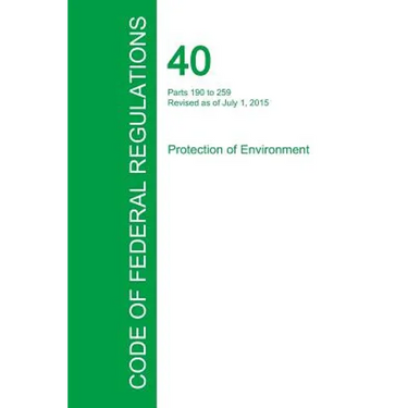 Code of Federal Regulations Title 40, Volume 25, July 1, 2015