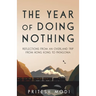 The Year of Doing Nothing: Reflections from an overland trip from Hong Kong to Patagonia