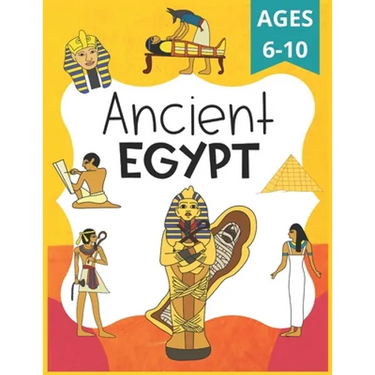 Ancient Egypt Workbook for Kids: Ancient Egypt Worksheets for School, Homeschool, FUN!