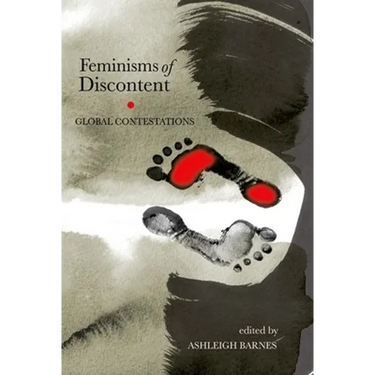 Feminisms of Discontent: Global Contestations