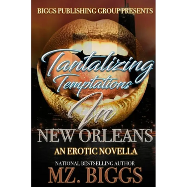 Tantalizing Temptations in New Orleans: An Erotic Novella
