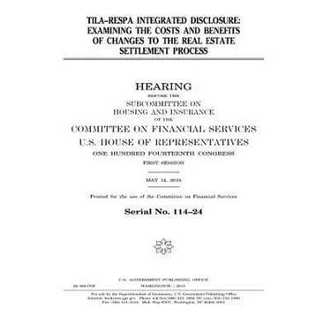 TILA-RESPA integrated disclosure: examining the costs and benefits of changes to the real estate settlement process