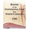 Roster of the Continental Line From North Carolina, 1783