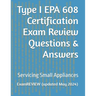 Type I EPA 608 Certification Exam Review Questions & Answers: Servicing Small Appliances