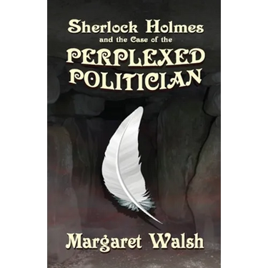 Sherlock Holmes and The Case of The Perplexed Politician
