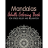 Mandalas - Adults Coloring Book for Stress Relief and Relaxation: Anti-Stress Coloring Book; Relieve Stress and Anxiety; Mindfulness and Meditation; C