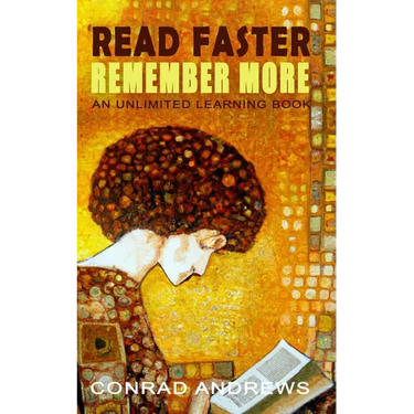 Read Faster Remember More: An Unlimited Learning Book