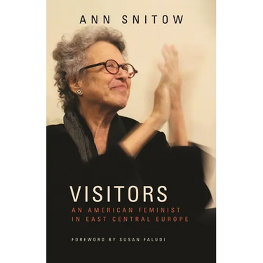 Visitors: An American Feminist in East Central Europe