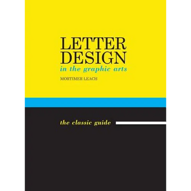 Letter Design in the Graphic Arts